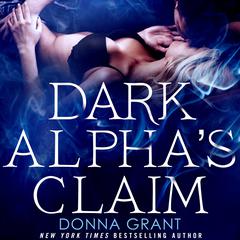 Dark Alpha's Claim: A Reaper Novel Audiobook, by Donna Grant