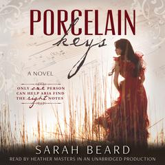 Porcelain Keys Audiobook, by Sarah Beard