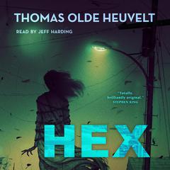 HEX Audiobook, by Thomas Olde Heuvelt