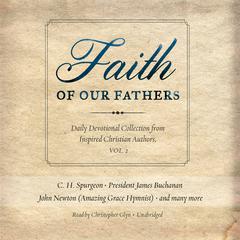 Faith of Our Fathers, Vol. 2: Daily Devotional Collection from Inspired Christian Authors Audiobook, by Made for Success