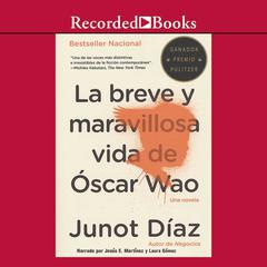 breve y maravillosa vida de Óscar Wao, La Audiobook, by Junot Díaz