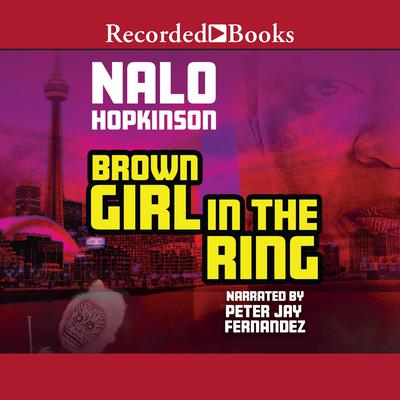 Brown Girl in the Ring Audiobook, by Nalo Hopkinson