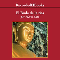 El buda de la risa (The Laughing Buddha) Audiobook, by Mario Satz