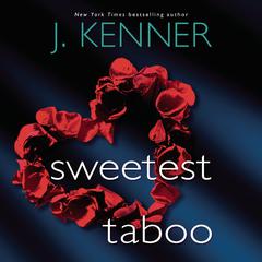 Sweetest Taboo Audiobook, by J. Kenner