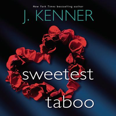 Sweetest Taboo Audiobook, by J. Kenner