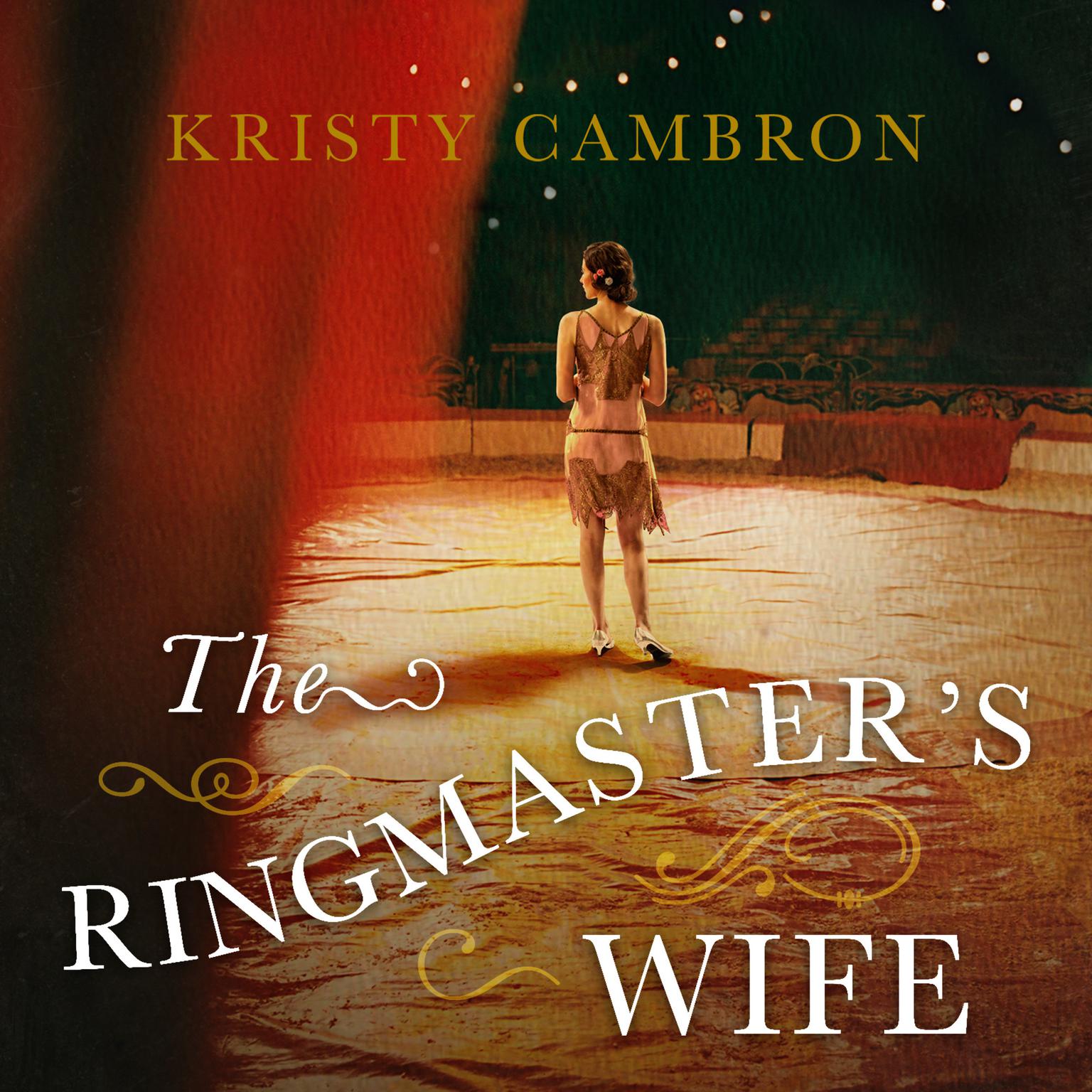 The Ringmasters Wife Audiobook, by Kristy Cambron