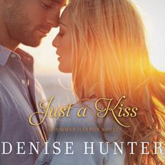 Just a Kiss Audiobook, by Denise Hunter
