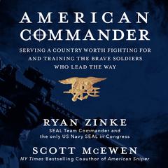 American Commander: Serving a Country Worth Fighting For and Training the Brave Soldiers Who Lead the Way Audiobook, by 