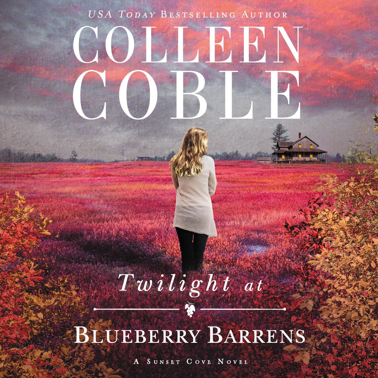 Twilight at Blueberry Barrens Audiobook, by Colleen Coble