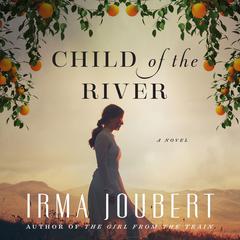 Child of the River Audiobook, by Irma Joubert