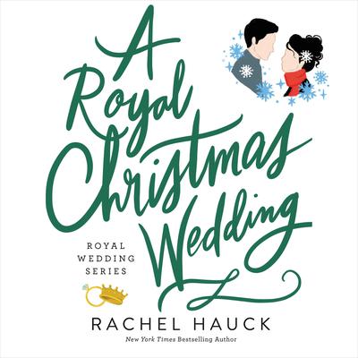 A Royal Christmas Wedding Audiobook, by Rachel Hauck