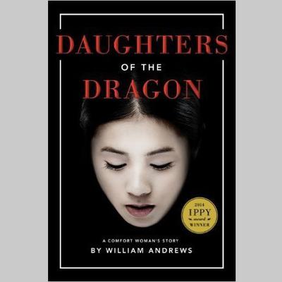 Daughters of the Dragon: A Comfort Womans Story Audiobook, by William Andrews
