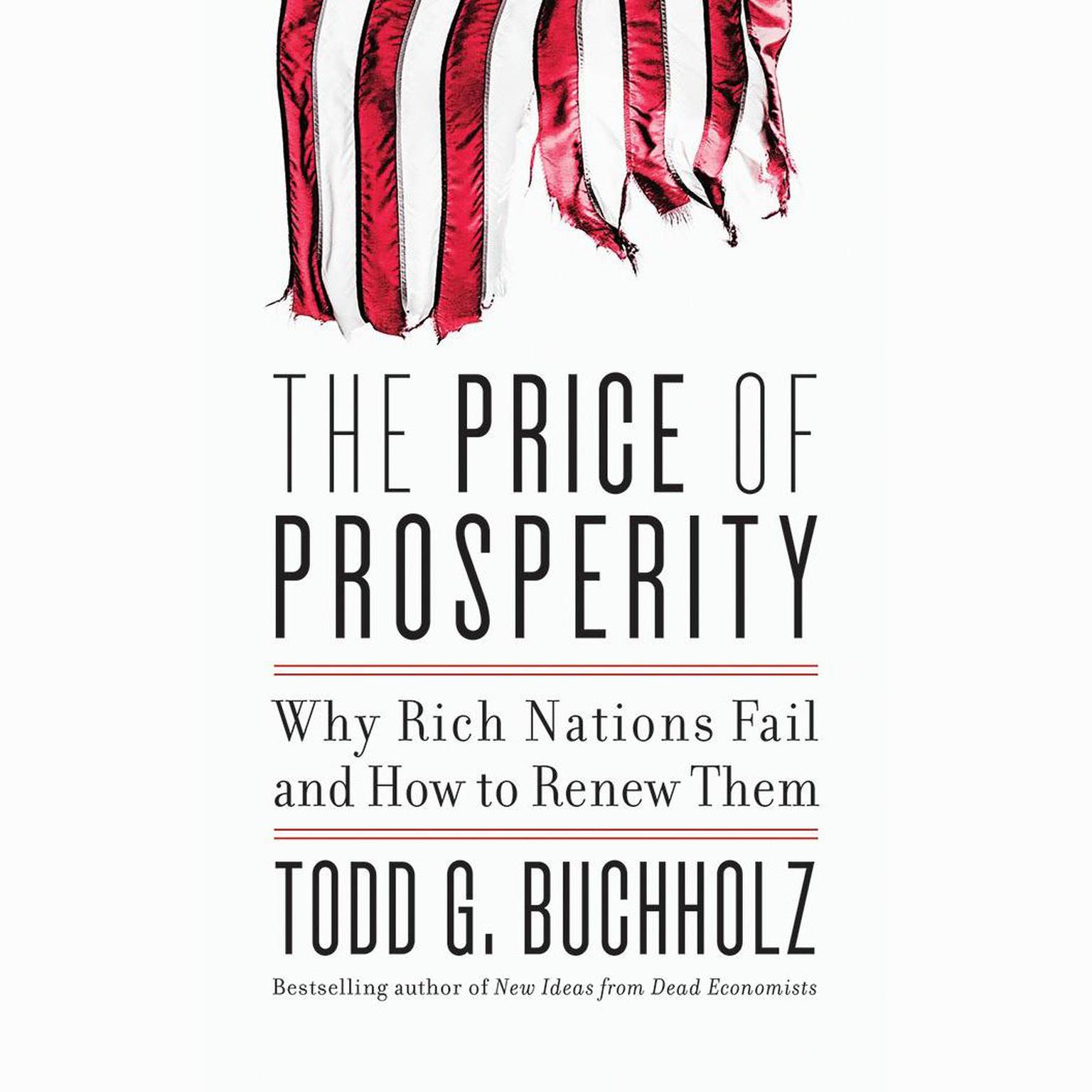 The Price of Prosperity: Why Rich Nations Fail and How to Renew Them Audiobook, by Todd G. Buchholz