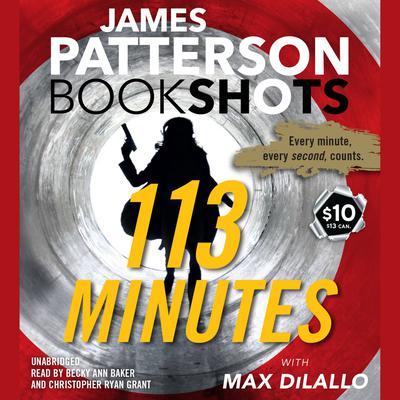 113 Minutes: A Story in Real Time Audiobook, by James Patterson
