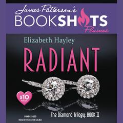 Radiant: The Diamond Trilogy, Book II Audiobook, by Elizabeth Hayley
