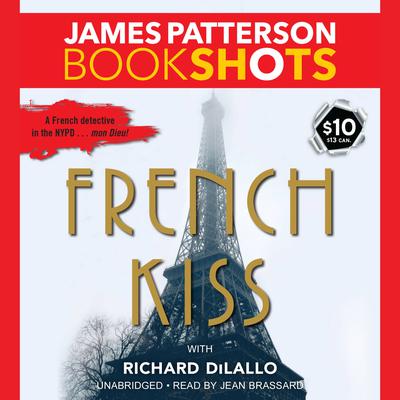 French Kiss: A Detective Luc Moncrief Mystery Audiobook, by James Patterson