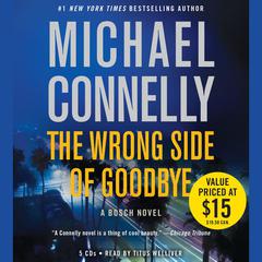 The Wrong Side of Goodbye Audiobook, by 