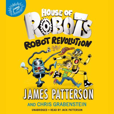 House of Robots: Robot Revolution Audiobook, by James Patterson