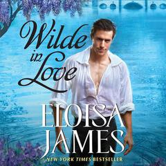 Wilde in Love: The Wildes of Lindow Castle Audiobook, by Eloisa James