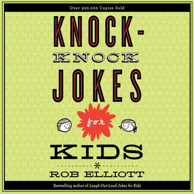 Knock-Knock Jokes for Kids Audiobook, by Rob Elliott