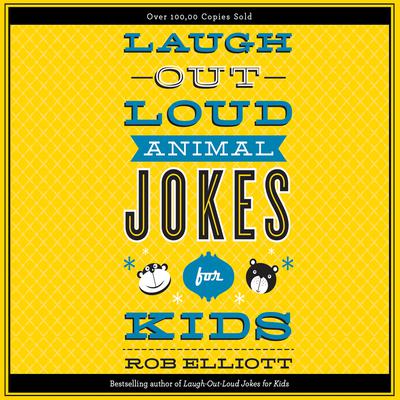 Laugh-Out-Loud Animal Jokes for Kids Audiobook, by Rob Elliott