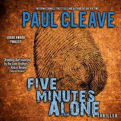 Five Minutes Alone: A Thriller Audiobook, by Paul Cleave