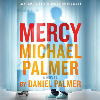 Mercy: A Novel Audiobook, by Michael Palmer