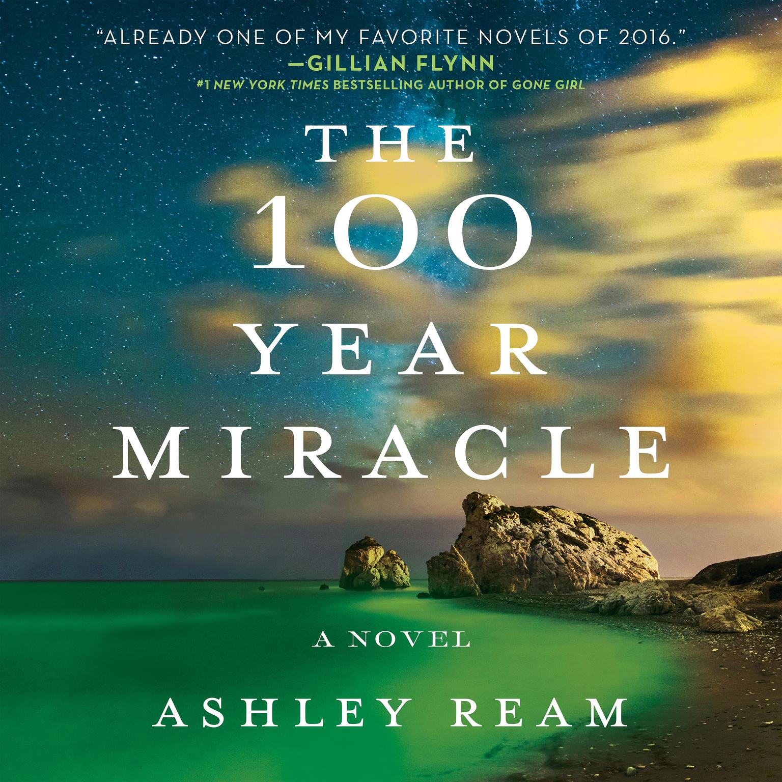 The 100 Year Miracle: A Novel Audiobook, by Ashley Ream