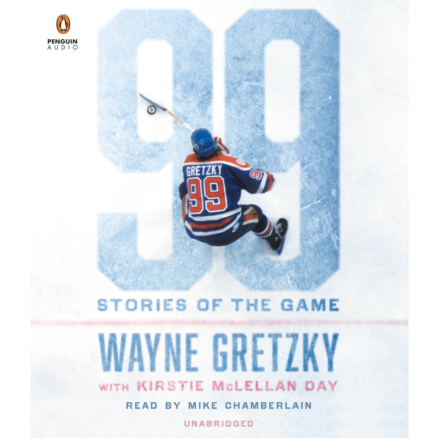 99: Stories of the Game Audiobook, by Wayne Gretzky