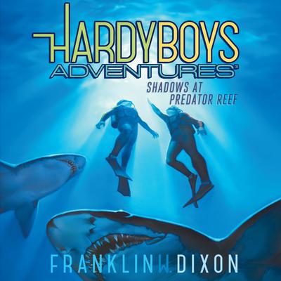 Shadows at Predator Reef Audiobook, by Franklin W. Dixon
