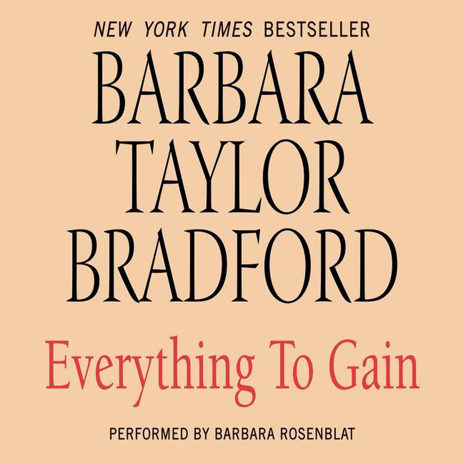 Everything to Gain Audiobook, by Barbara Taylor Bradford
