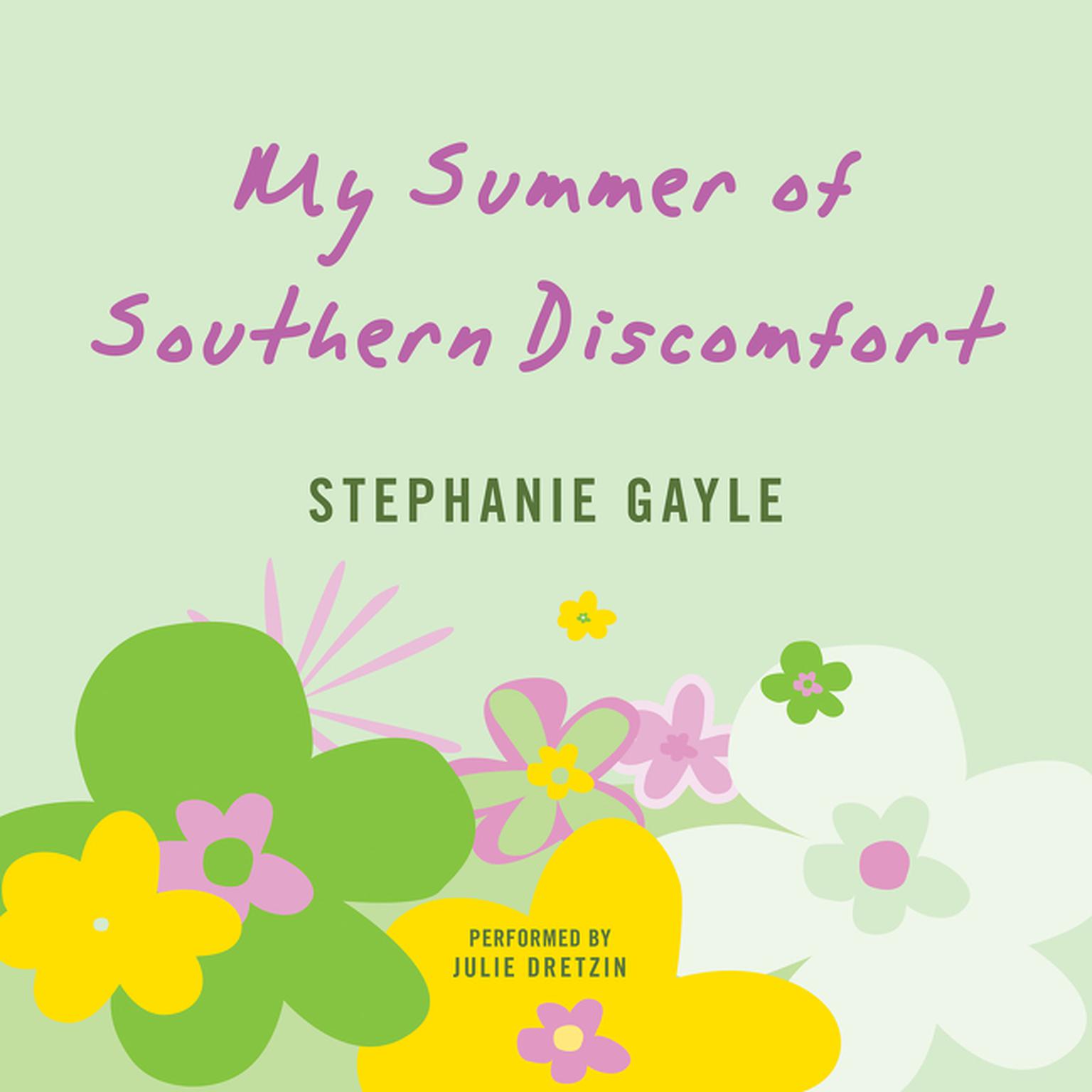 My Summer of Southern Discomfort: A Novel Audiobook, by Stephanie Gayle