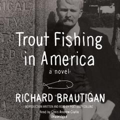 Trout Fishing in America: A Novel Audiobook, by Richard  Brautigan