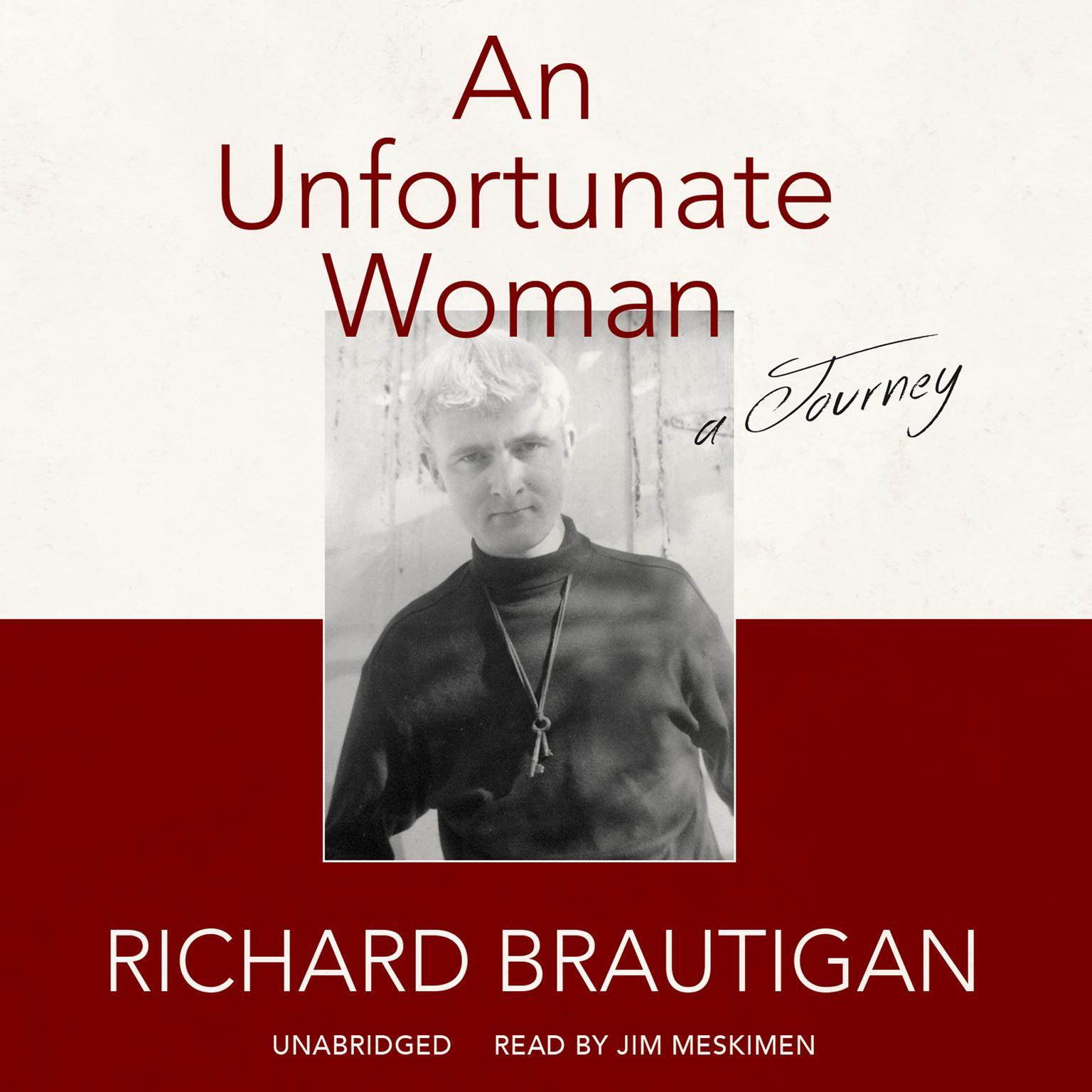 An Unfortunate Woman: A Journey Audiobook, by Richard  Brautigan