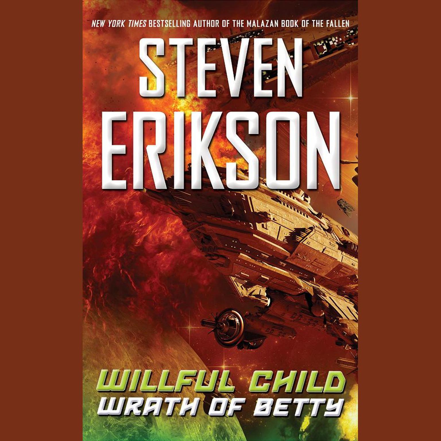 Willful Child: Wrath of Betty Audiobook, by Steven Erikson