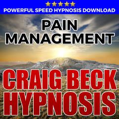Pain Management: Hypnosis Downloads Audiobook, by Craig Beck