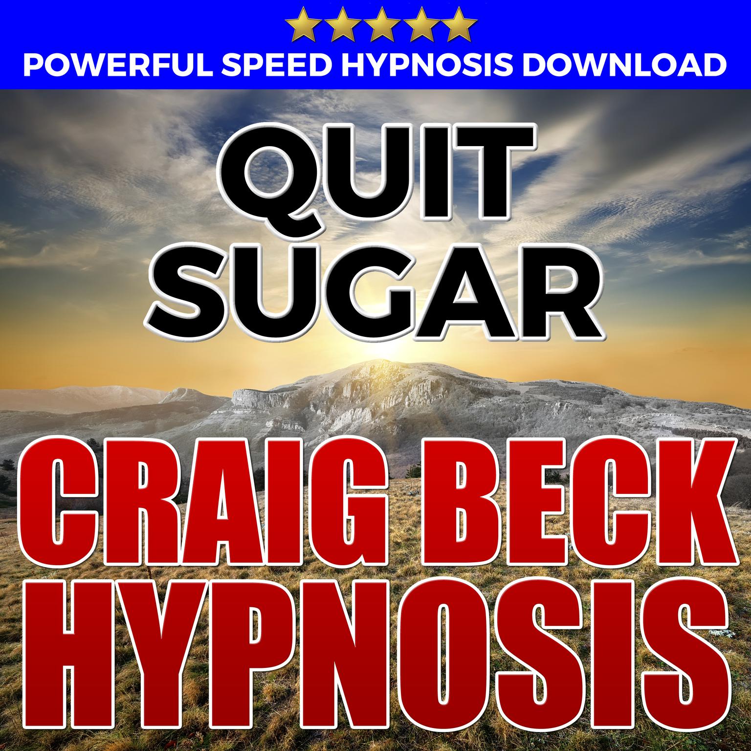 Quit Sugar: Hypnosis Downloads Audiobook, by Craig Beck