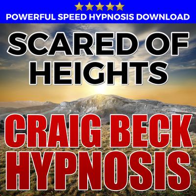 Scared Of Heights: Hypnosis Downloads Audiobook, by Craig Beck