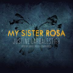 My Sister Rosa Audiobook, by 