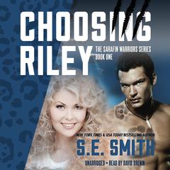 Choosing Riley Audiobook, by S.E. Smith