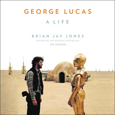 George Lucas: A Life Audiobook, by 