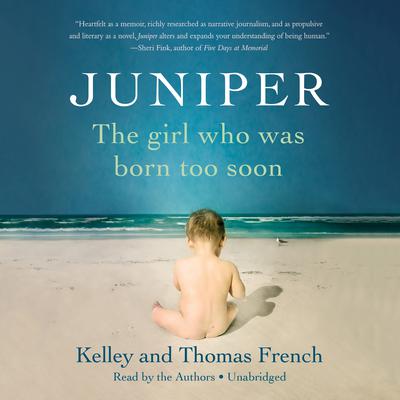 Juniper: The Girl Who Was Born Too Soon Audiobook, by Thomas French