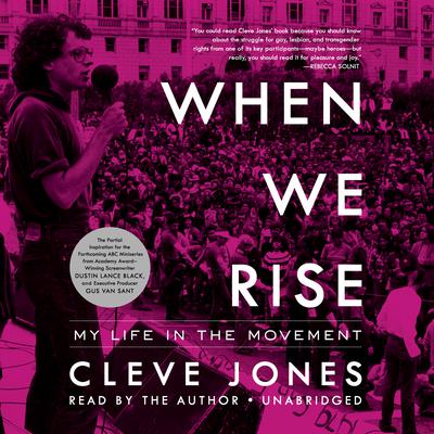 When We Rise: My Life in the Movement Audiobook, by Cleve Jones