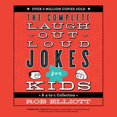 Laugh-Out-Loud Jokes for Kids: A 4-in-1 Collection Audiobook, by Rob Elliott, Danielle Hitchcock, Dylan August, Gavin August, Josh Hitchcock