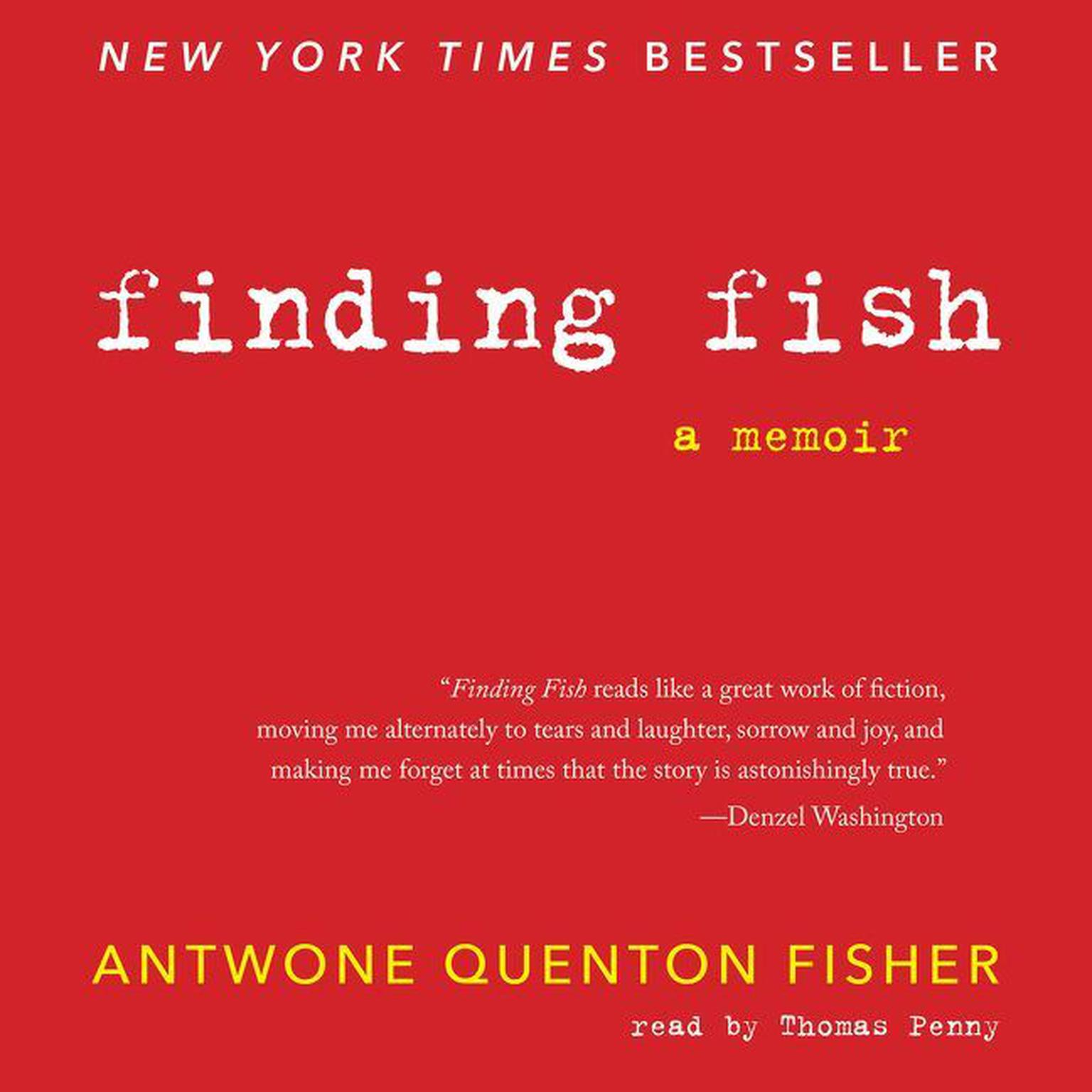 Finding Fish: A Memoir Audiobook, by Antwone Quenton Fisher
