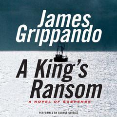 A Kings Ransom Audiobook, by James Grippando