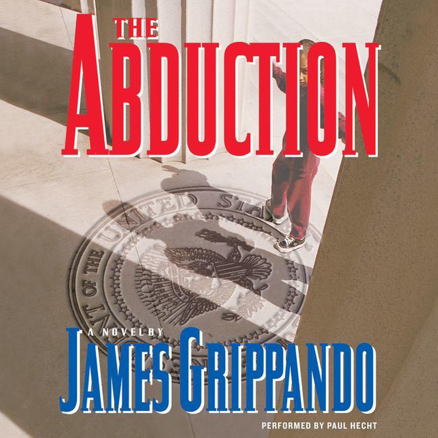 The Abduction Audiobook, by James Grippando