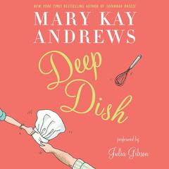 Deep Dish: A Novel Audiobook, by Mary Kay Andrews