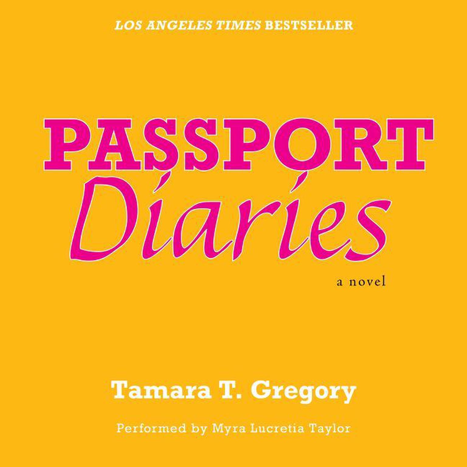 Passport Diaries: A Novel Audiobook, by Tamara T. Gregory
