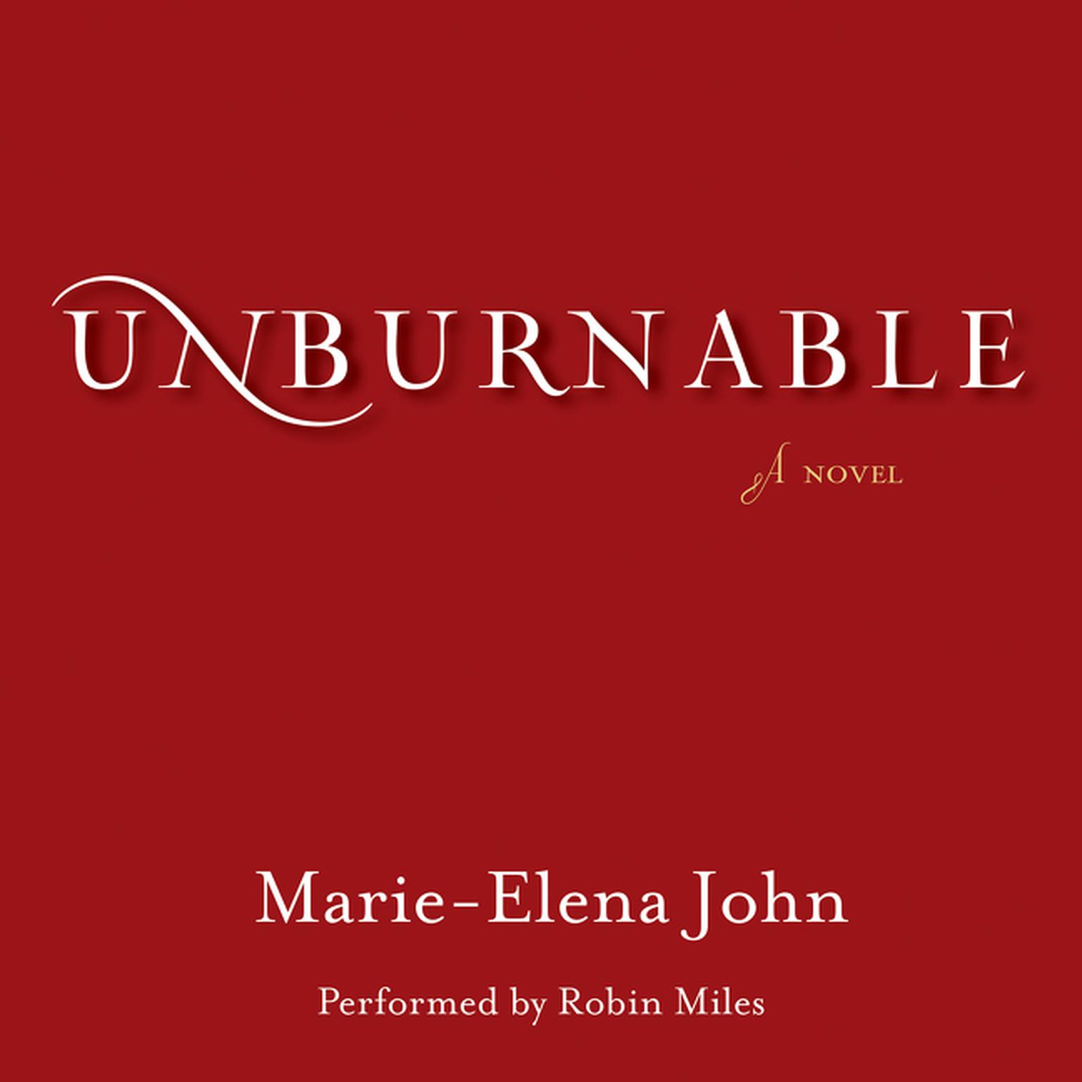 Unburnable Audiobook, by Marie-Elena John